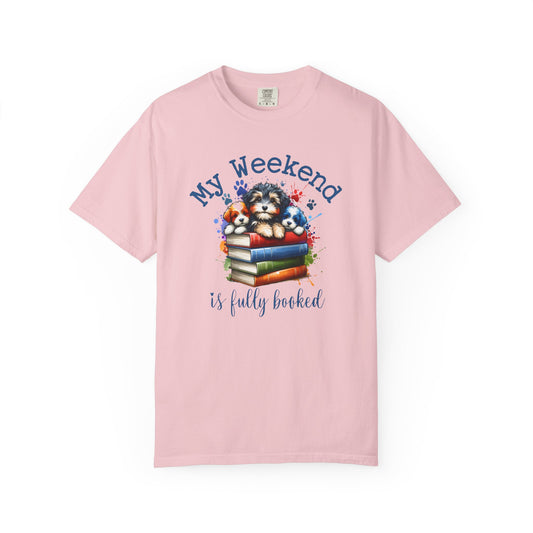 My Weekend is fully Booked T-shirt