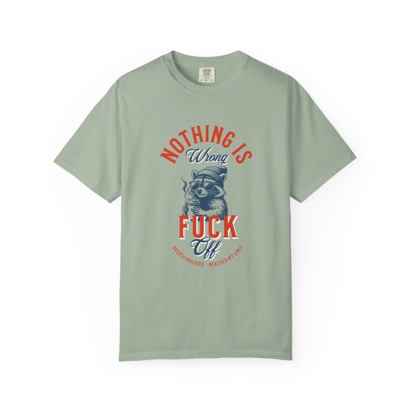 Nothing is Wrong T-shirt
