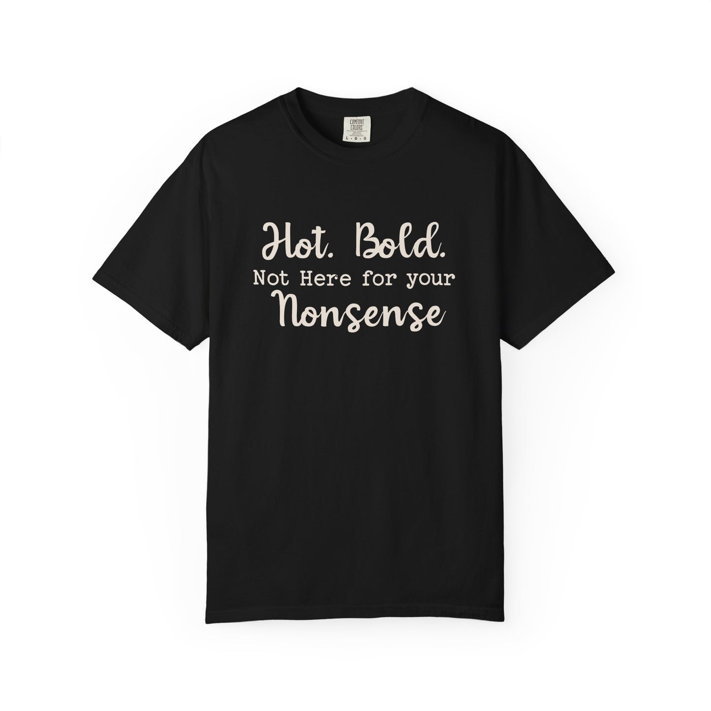 Hot, Bold T-shirt