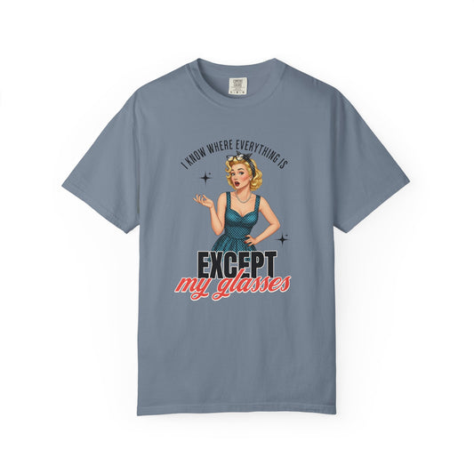 I know where everything is T-shirt