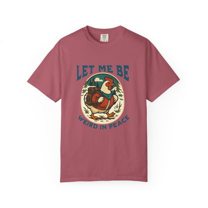 Let me be weird in Peace T-shirt