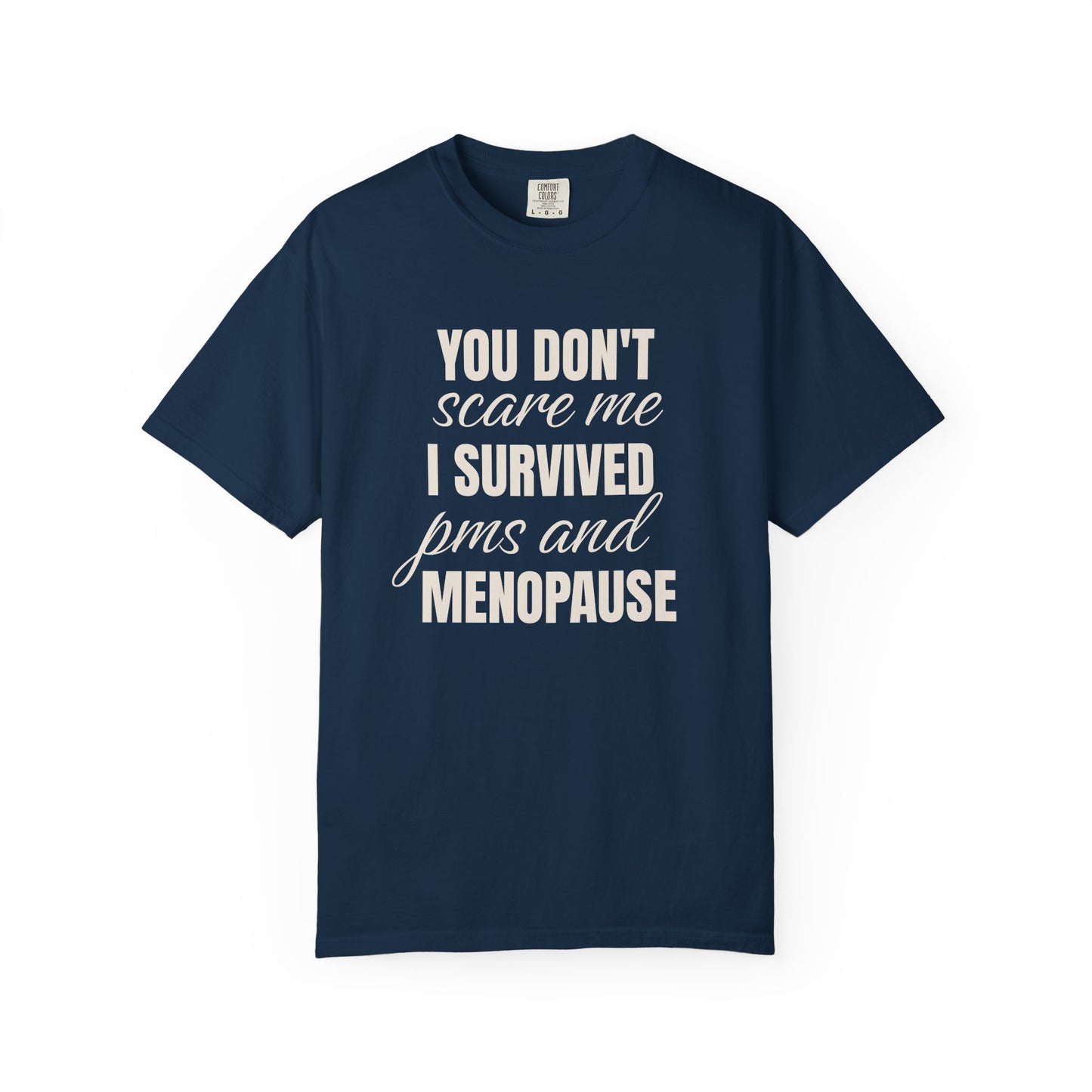 You don't scare Me T-shirt