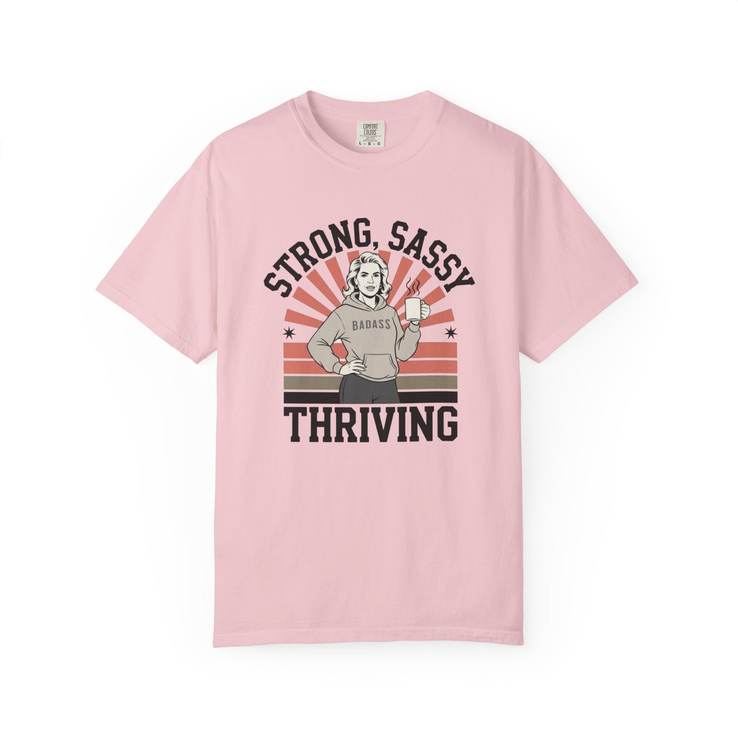 Strong, Sassy and Thriving T-shirt