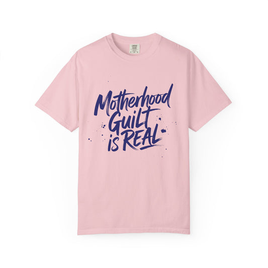 Motherhood Guilt is Real T-shirt