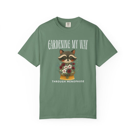 Gardening my Way Through Menopause T-shirt