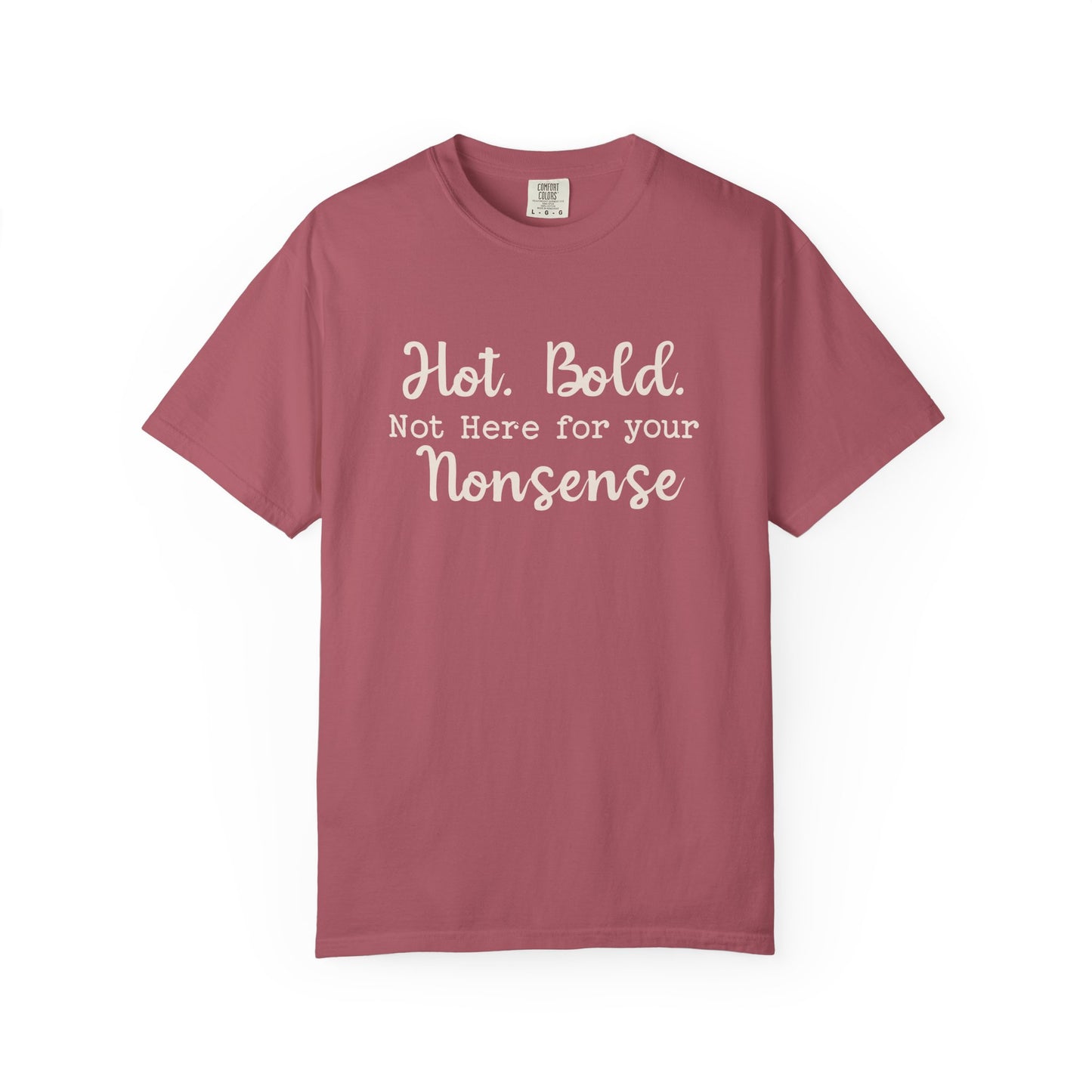 Hot, Bold T-shirt