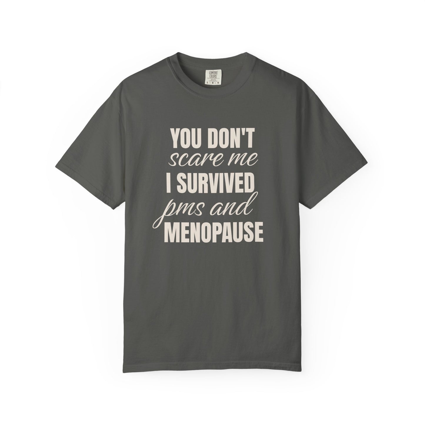 You don't scare Me T-shirt