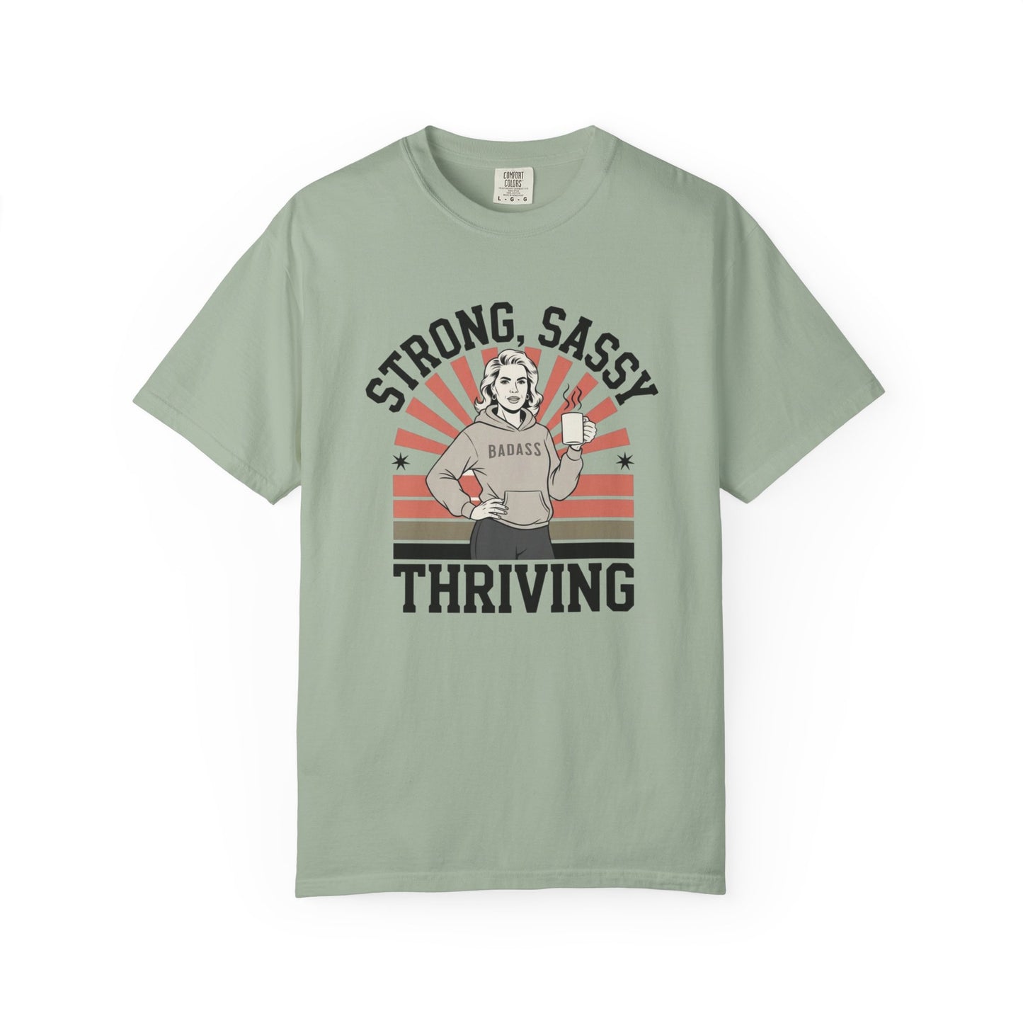 Strong, Sassy and Thriving T-shirt