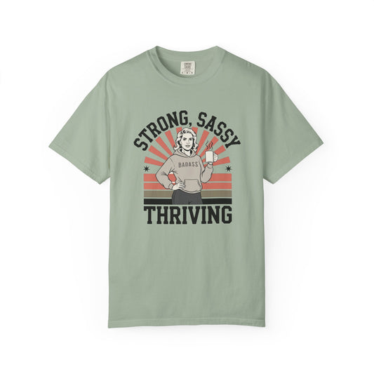 Strong, Sassy and Thriving T-shirt