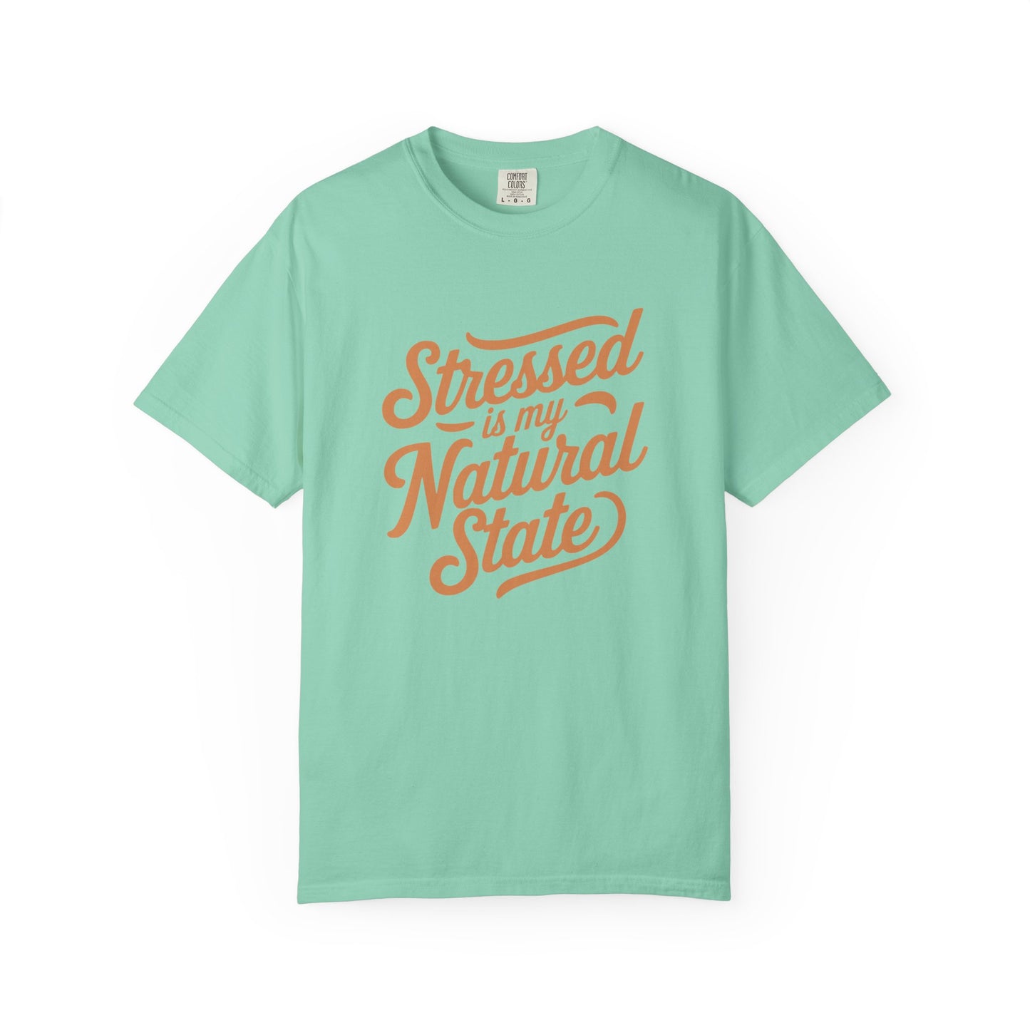 Stressed is my Natural State T-shirt