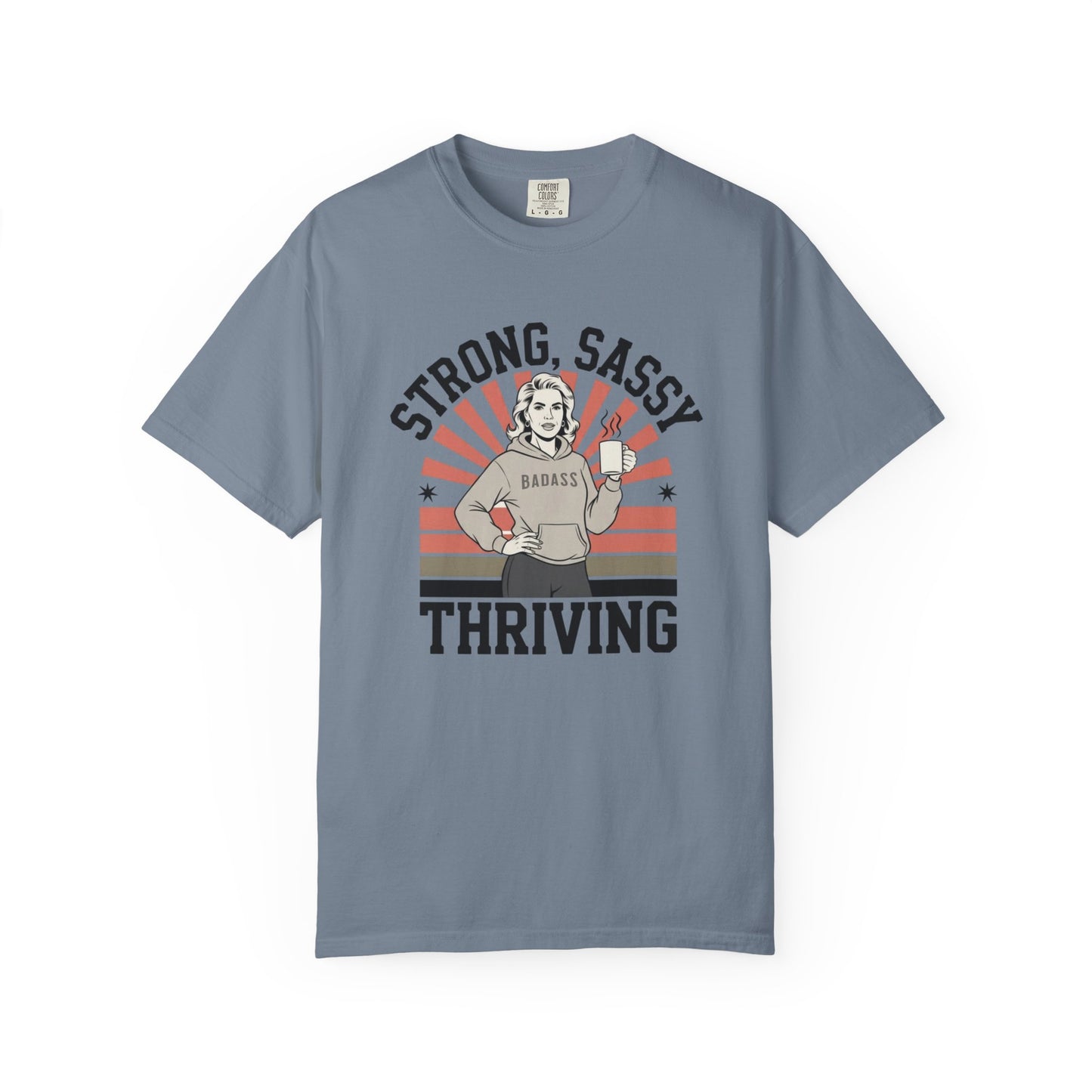 Strong, Sassy and Thriving T-shirt