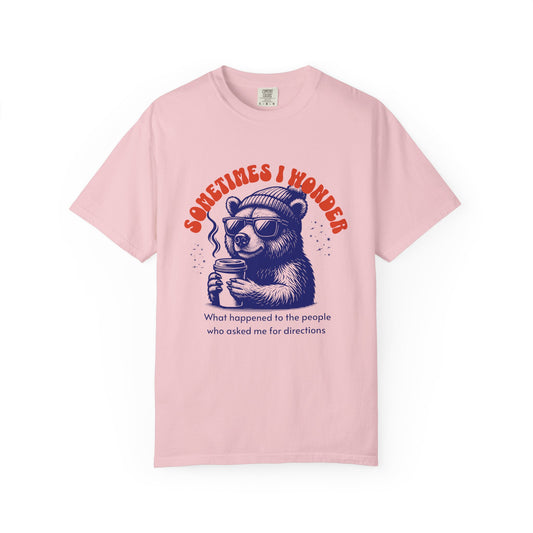 Sometimes I Wonder T-shirt