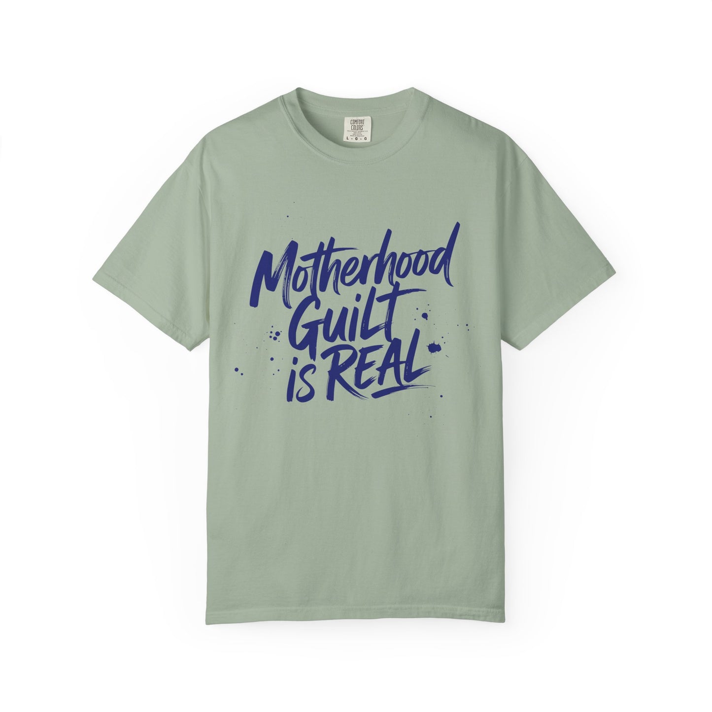 Motherhood Guilt is Real T-shirt