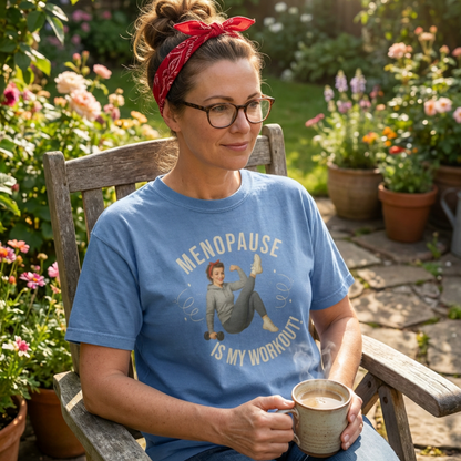 Menopause is my Workout Tee