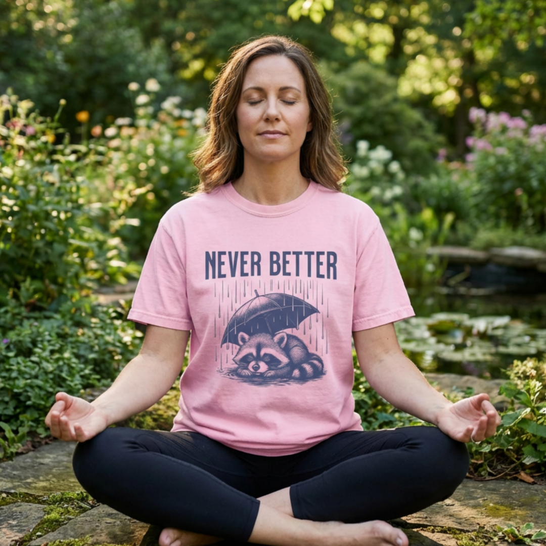 Never Better Tee