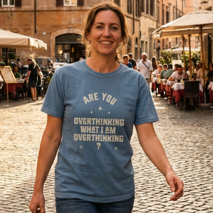Overthinking Tee