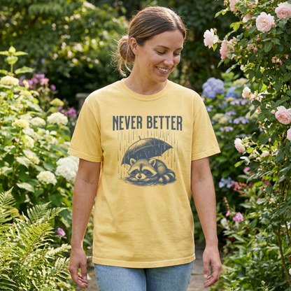 Never Better Tee