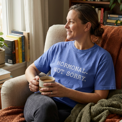 Hormonal. Not Sorry Tee